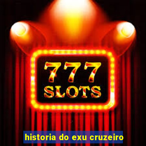 historia do exu cruzeiro